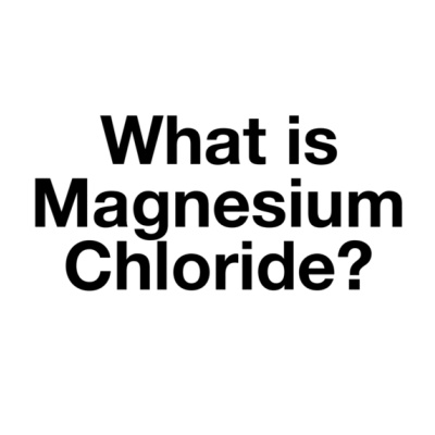 Magnesium Chloride